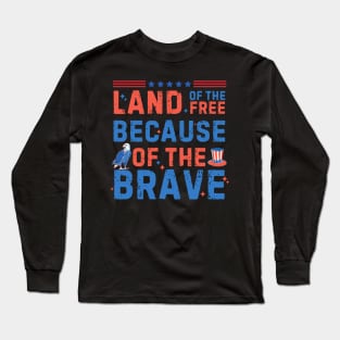 Land Of The Free Because Of The Brave Usa Veteran Long Sleeve T-Shirt